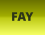 FAY