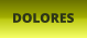 DOLORES